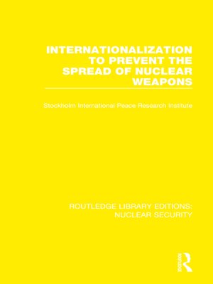 cover image of Internationalization to Prevent the Spread of Nuclear Weapons
